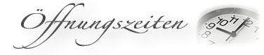 Öffnungszeiten